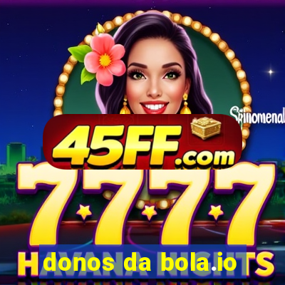 donos da bola.io